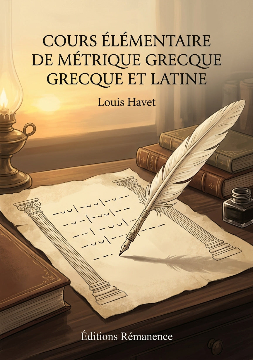 Livre Cours élémentaire de métrique grecque et latine par Louis Havet - Couverture - Editions Remanence