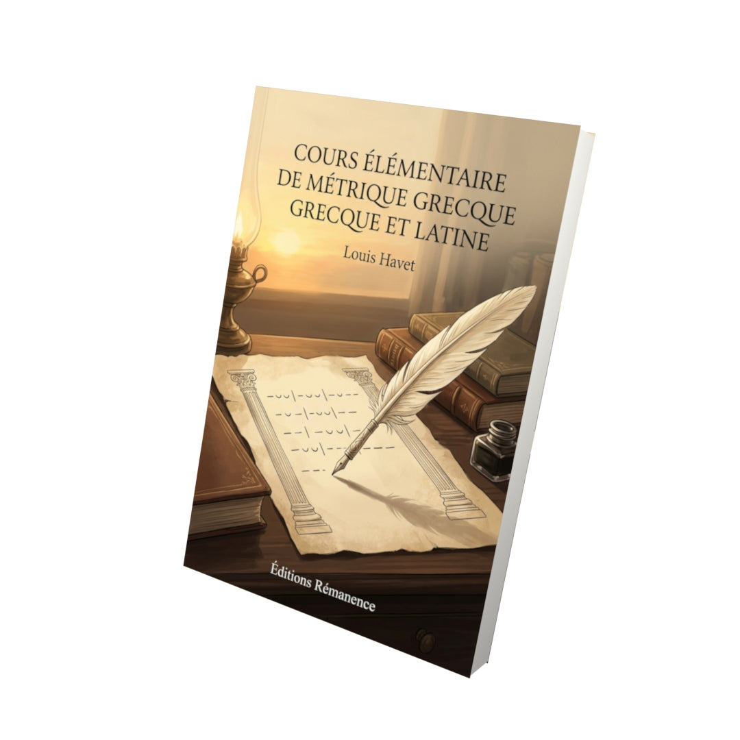 Livre Cours élémentaire de métrique grecque et latine par Louis Havet - Vue 3D - Editions Remanence