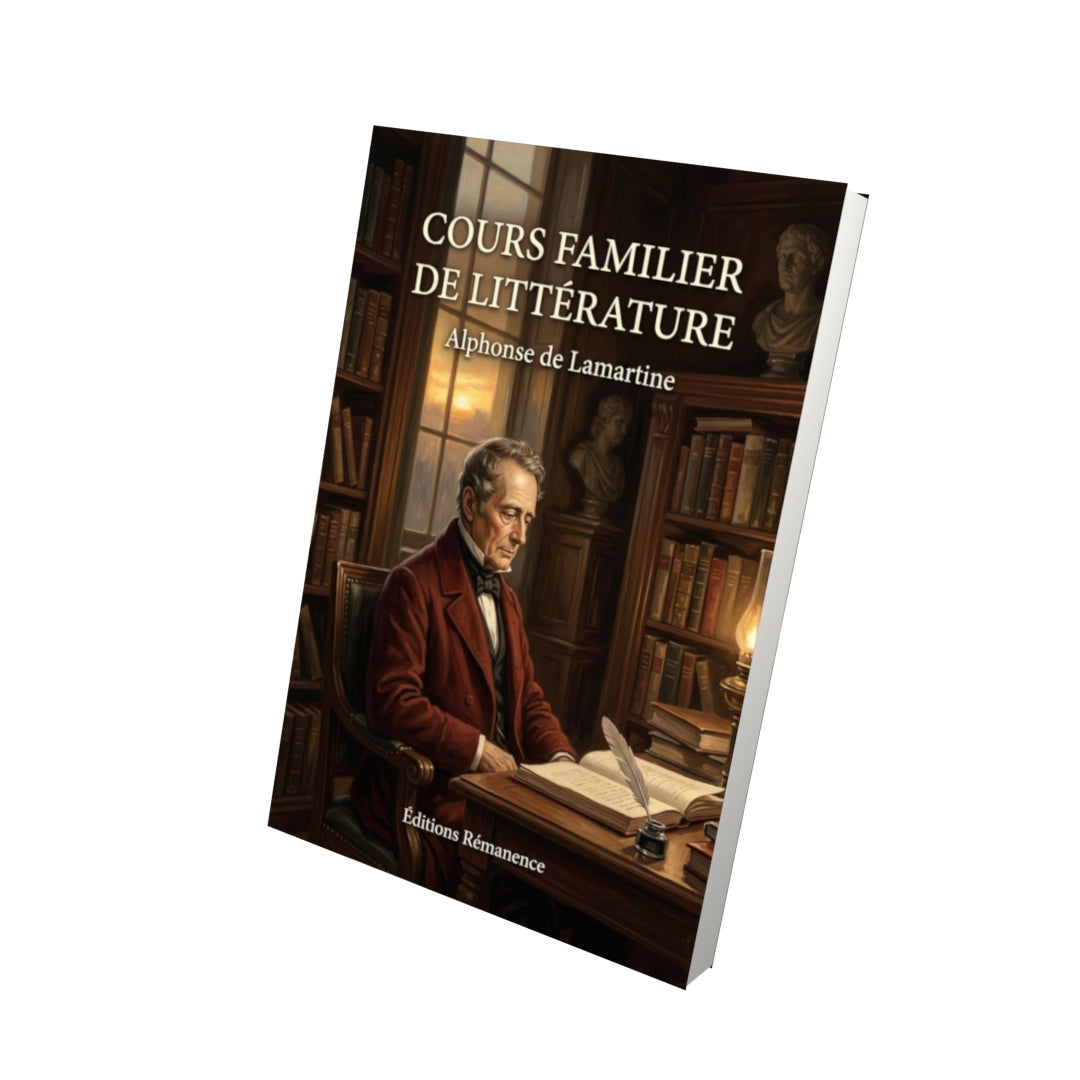 Livre Cours familier de littérature par Alphonse de Lamartine - Vue 3D - Editions Remanence