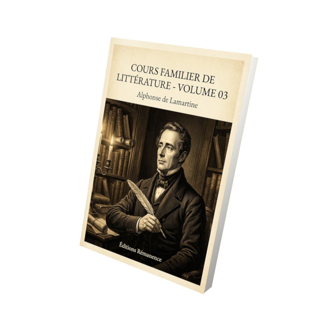 Livre Cours familier de Littérature - Volume 03 - Alphonse de Lamartine - Vue 3D - Editions Remanence