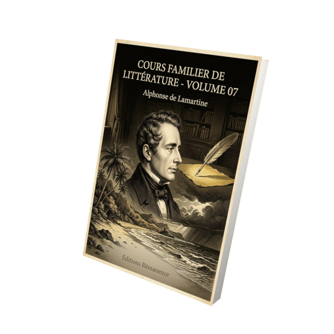 Livre Cours familier de Littérature - Volume 07 - Alphonse de Lamartine - Vue 3D - Editions Remanence