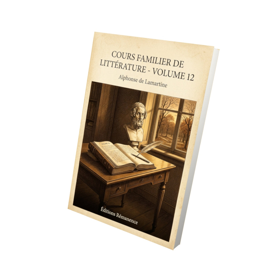 Livre Cours familier de Littérature - Volume 12 - Alphonse de Lamartine - Vue 3D - Editions Remanence