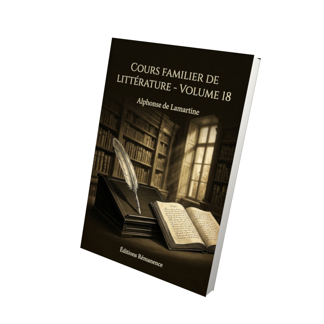 Livre Cours familier de Littérature - Volume 18 - Alphonse de Lamartine - Vue 3D - Editions Remanence