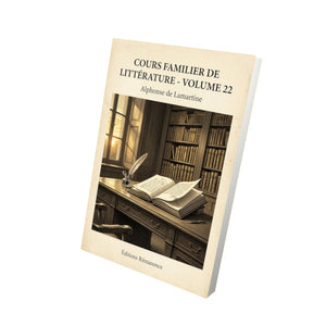 Cours familier de Littérature - Volume 22 - Alphonse de Lamartine