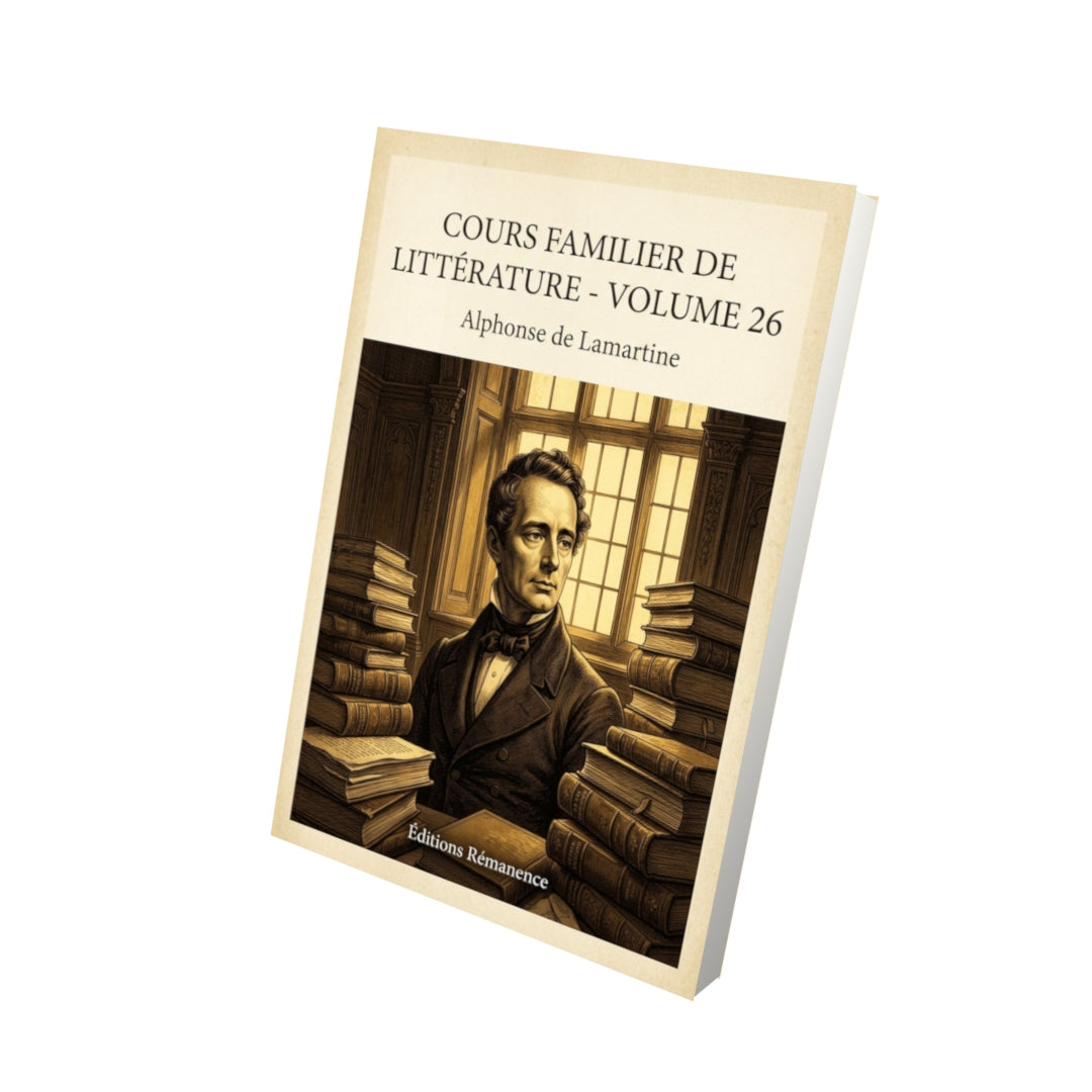 Livre Cours familier de Littérature - Volume 26 - Alphonse de Lamartine - Vue 3D - Editions Remanence