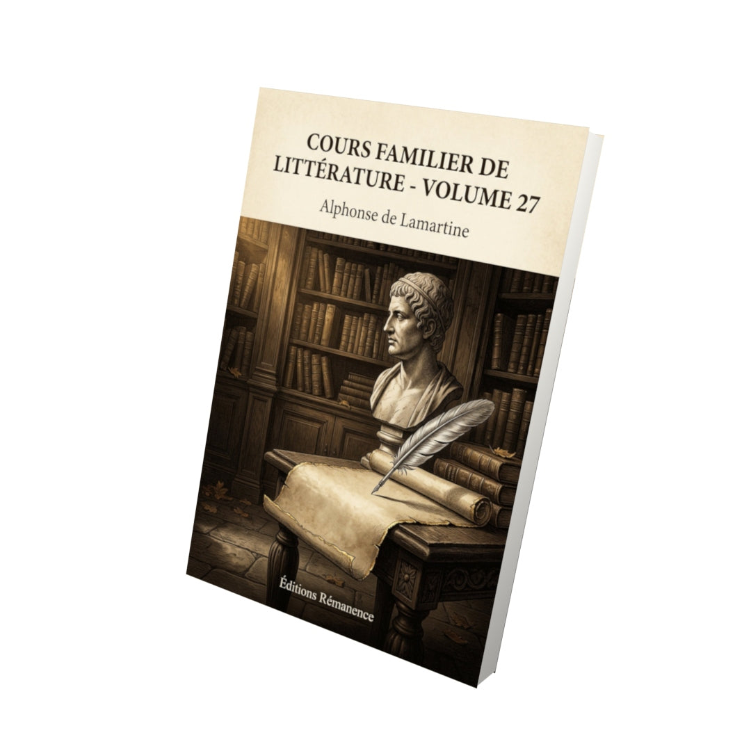 Livre Cours familier de Littérature - Volume 27 - Alphonse de Lamartine - Vue 3D - Editions Remanence