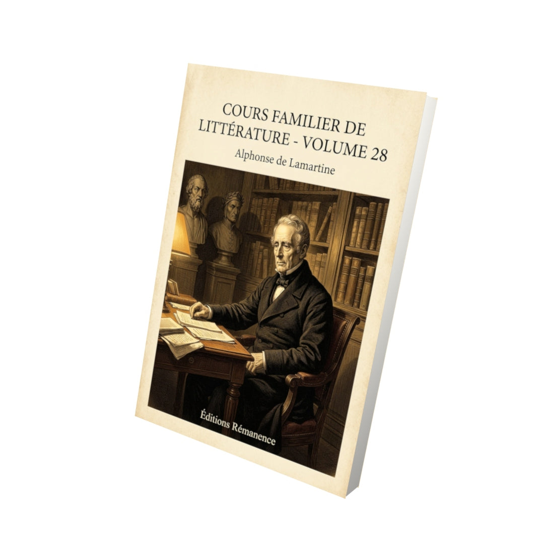 Livre Cours familier de Littérature - Volume 28 - Alphonse de Lamartine - Vue 3D - Editions Remanence