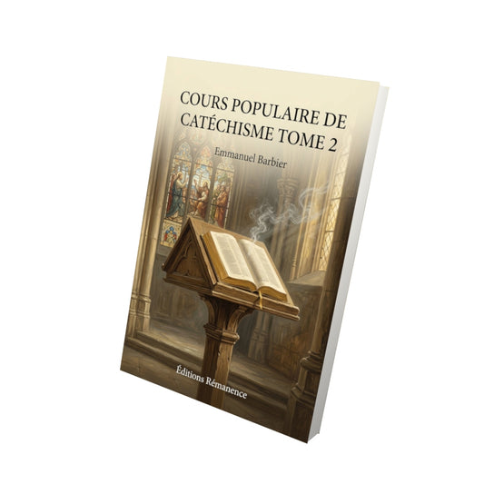 Livre Cours populaire de catéchisme Tome 2 - Emmanuel Barbier - Vue 3D - Editions Remanence