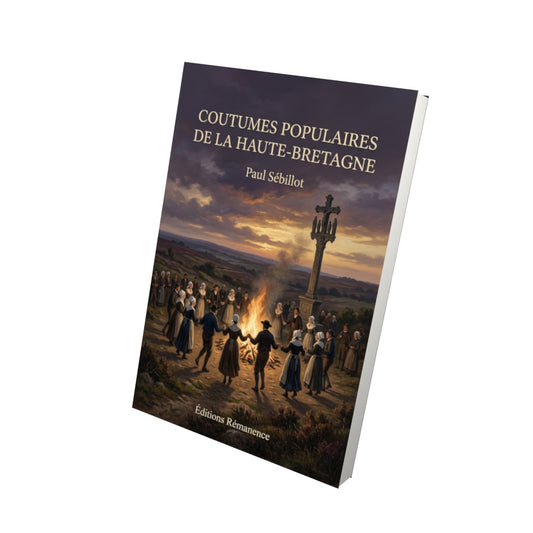 Livre Coutumes populaires de la Haute-Bretagne par Paul Sébillot - Vue 3D - Editions Remanence