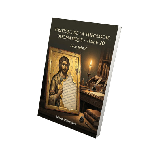 Livre Critique de la théologie dogmatique - Tome 20 par Léon Tolstoï - Vue 3D - Editions Remanence