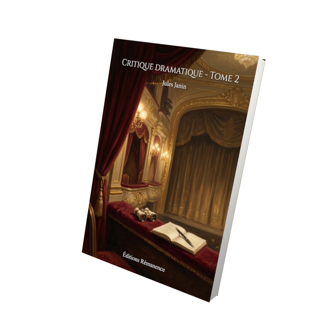 Livre Critique dramatique - Tome 2 par Jules Janin - Vue 3D - Editions Remanence