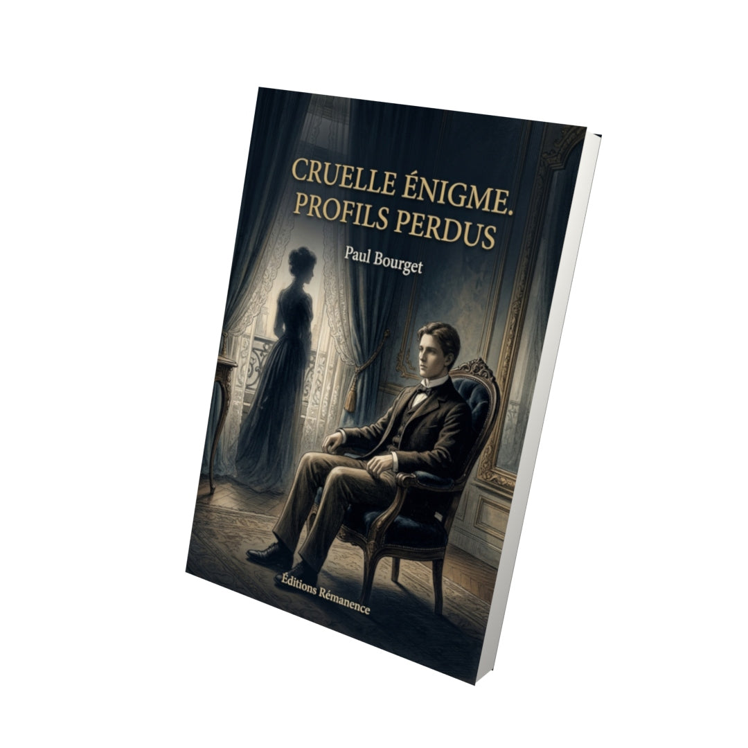 Livre Cruelle Énigme. Profils perdus par Paul Bourget - Vue 3D - Editions Remanence