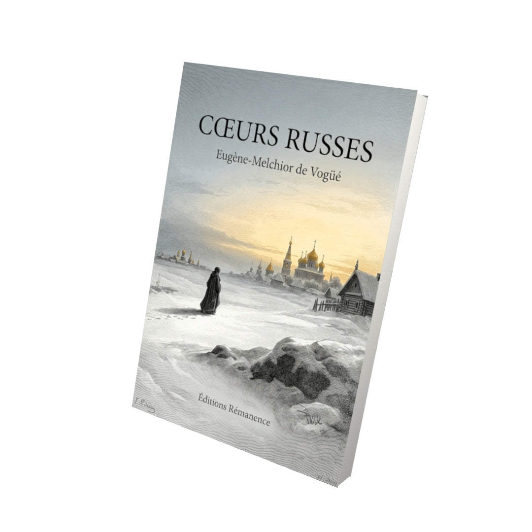 Livre Cœurs russes par Eugène-Melchior de Vogüé - Vue 3D - Editions Remanence