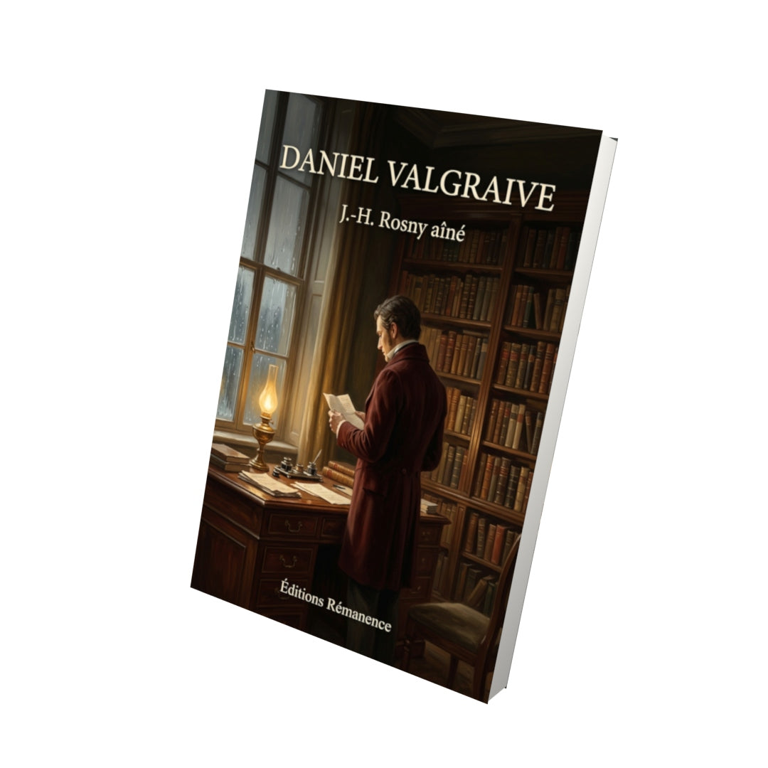 Livre Daniel Valgraive par J.-H. Rosny aîné - Vue 3D - Editions Remanence