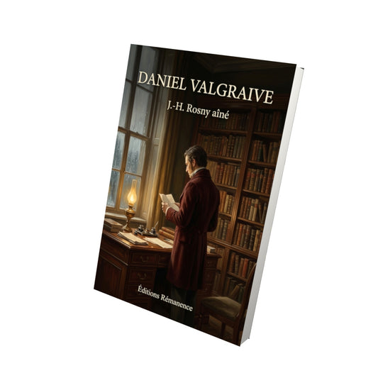 Livre Daniel Valgraive par J.-H. Rosny aîné - Vue 3D - Editions Remanence