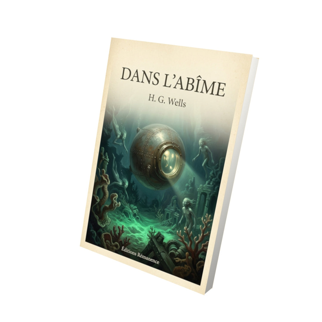 Livre Dans l'abîme - H. G. Wells - Vue 3D - Editions Remanence