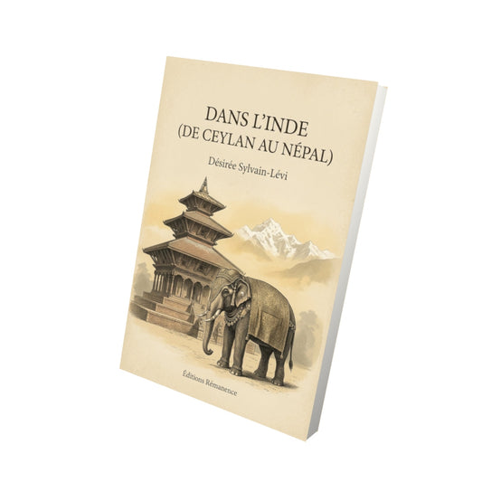 Livre Dans l'Inde (de Ceylan au Népal) - Désirée Sylvain-Lévi - Vue 3D - Editions Remanence