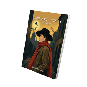 Dans la Rue - Tome 1 - Aristide Bruant