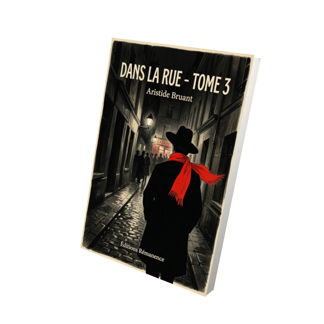 Livre Dans la Rue - Tome 3 par Aristide Bruant - Vue 3D - Editions Remanence