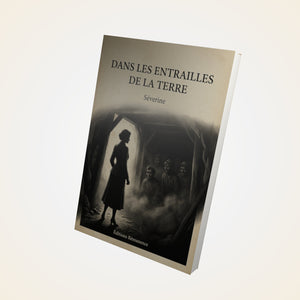 Dans les Entrailles de la Terre - Séverine