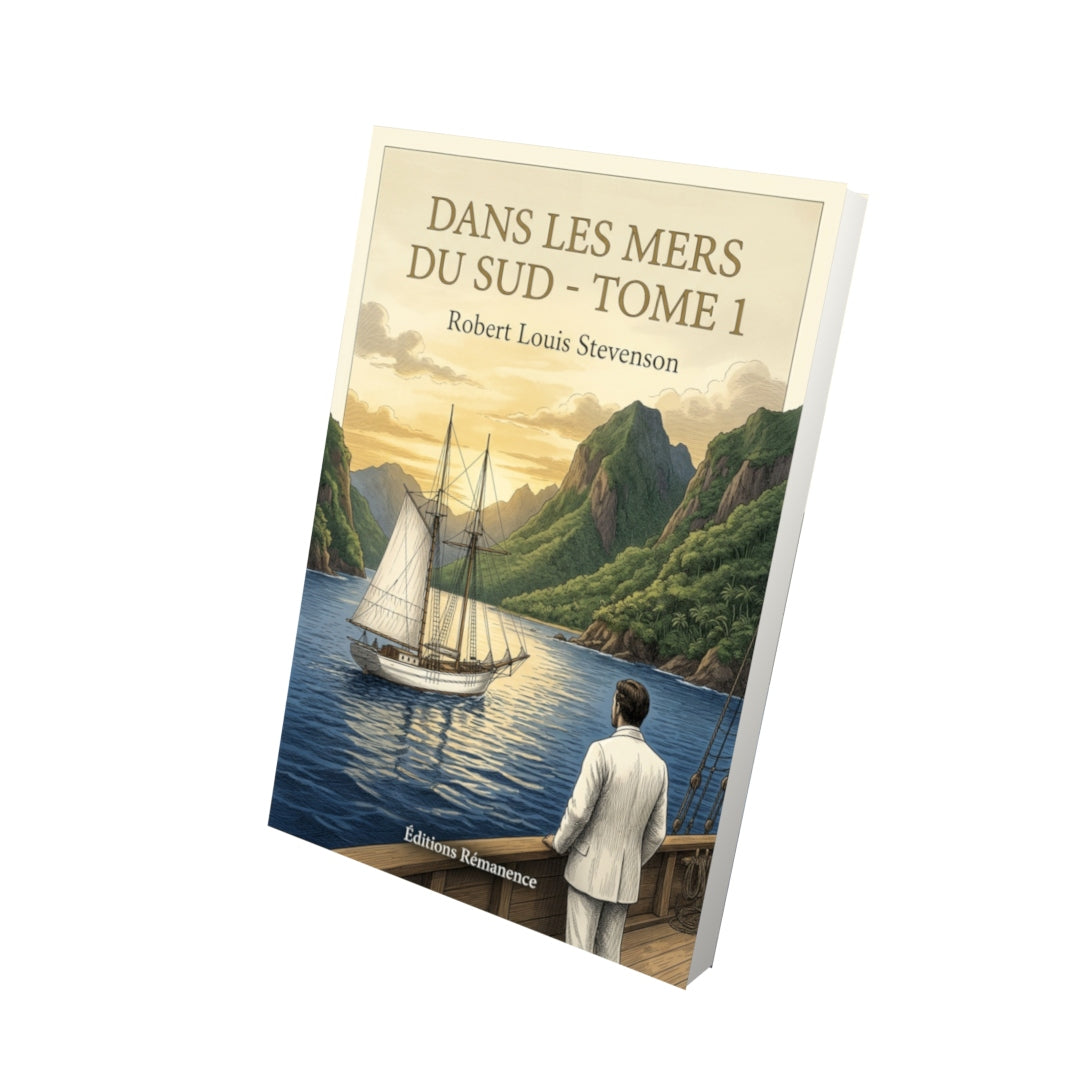 Livre Dans les mers du sud - Tome 1 par Robert Louis Stevenson - Vue 3D - Editions Remanence