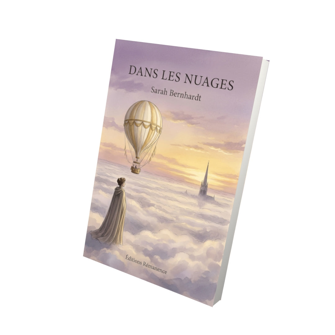 Livre Dans les nuages par Sarah Bernhardt - Vue 3D - Editions Remanence