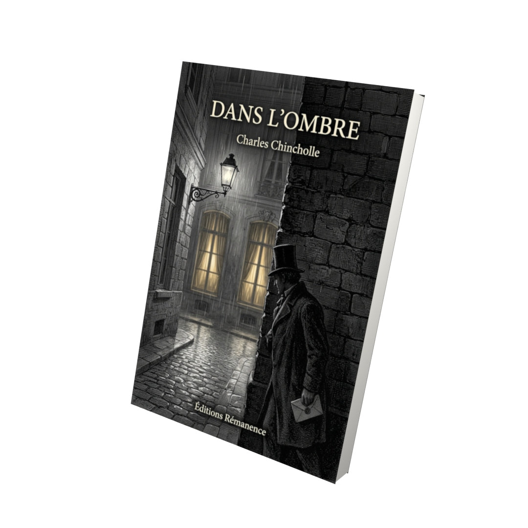 Livre Dans l’Ombre par Charles Chincholle - Vue 3D - Editions Remanence
