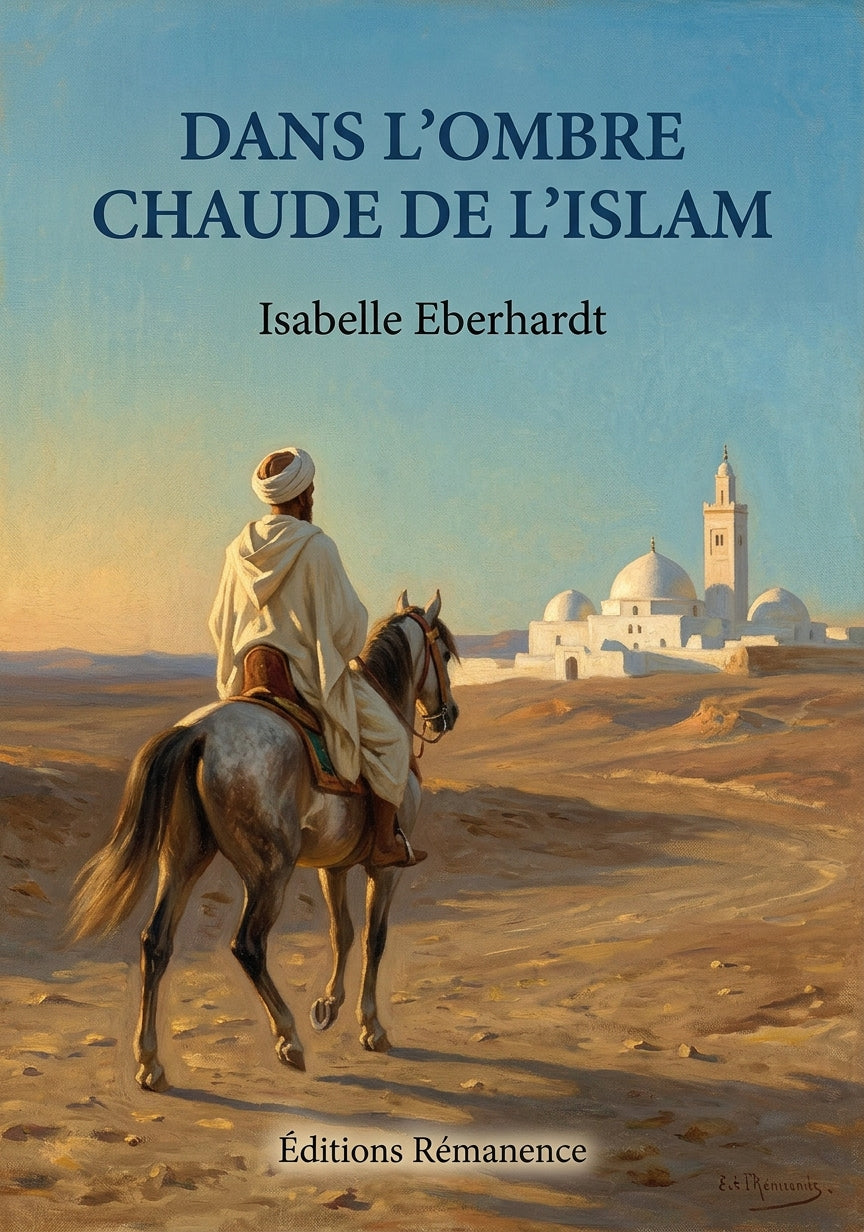 Livre Dans l’ombre chaude de l’Islam par Isabelle Eberhardt - Couverture - Editions Remanence