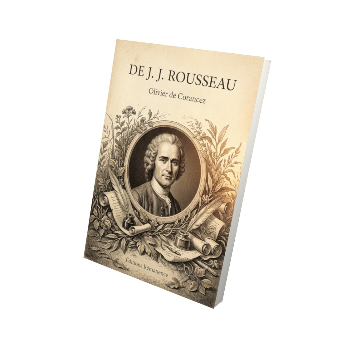 Livre De J. J. Rousseau par Olivier de Corancez - Vue 3D - Editions Remanence