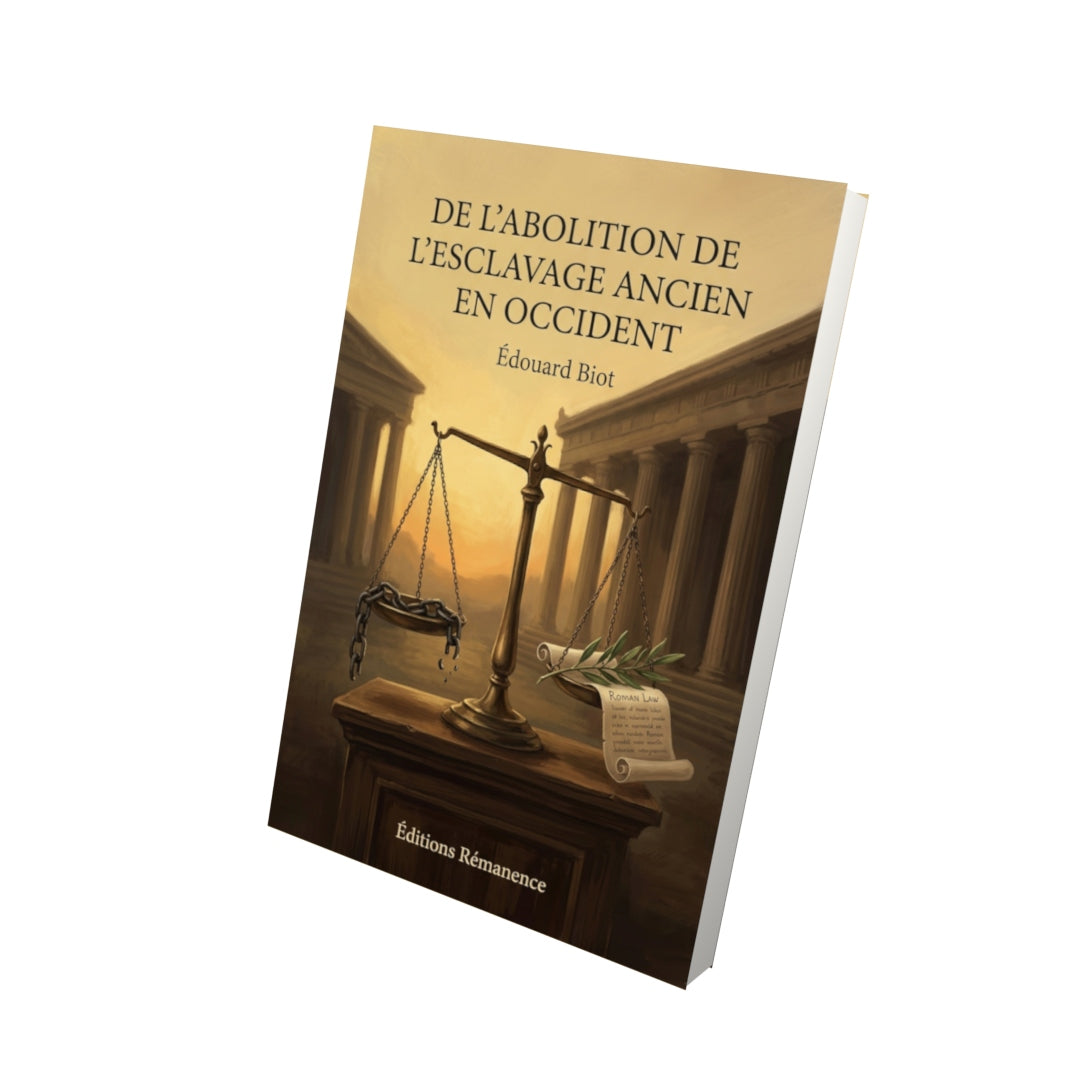 Livre De l'Abolition de l'esclavage ancien en Occident par Édouard Biot - Vue 3D - Editions Remanence
