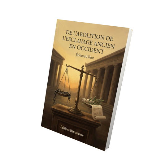 Livre De l'Abolition de l'esclavage ancien en Occident par Édouard Biot - Vue 3D - Editions Remanence