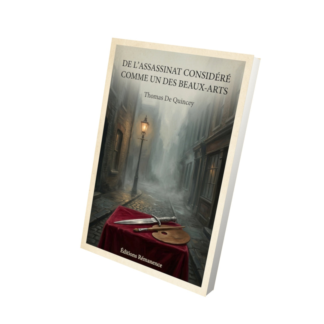 Livre De l'assassinat considéré comme un des Beaux-Arts - Thomas De Quincey - Vue 3D - Editions Remanence