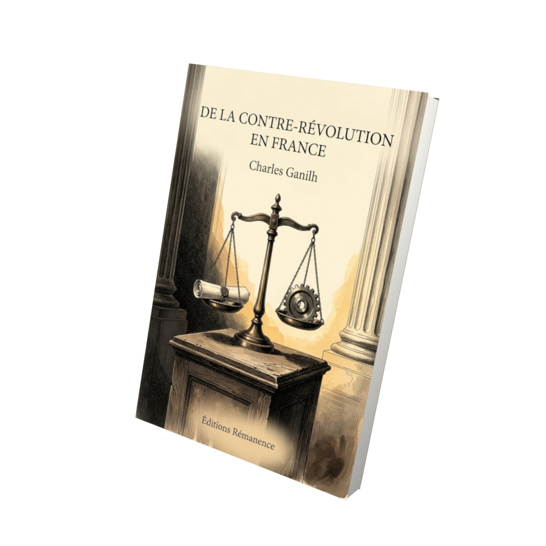 Livre De la contre-révolution en France - Charles Ganilh - Vue 3D - Editions Remanence