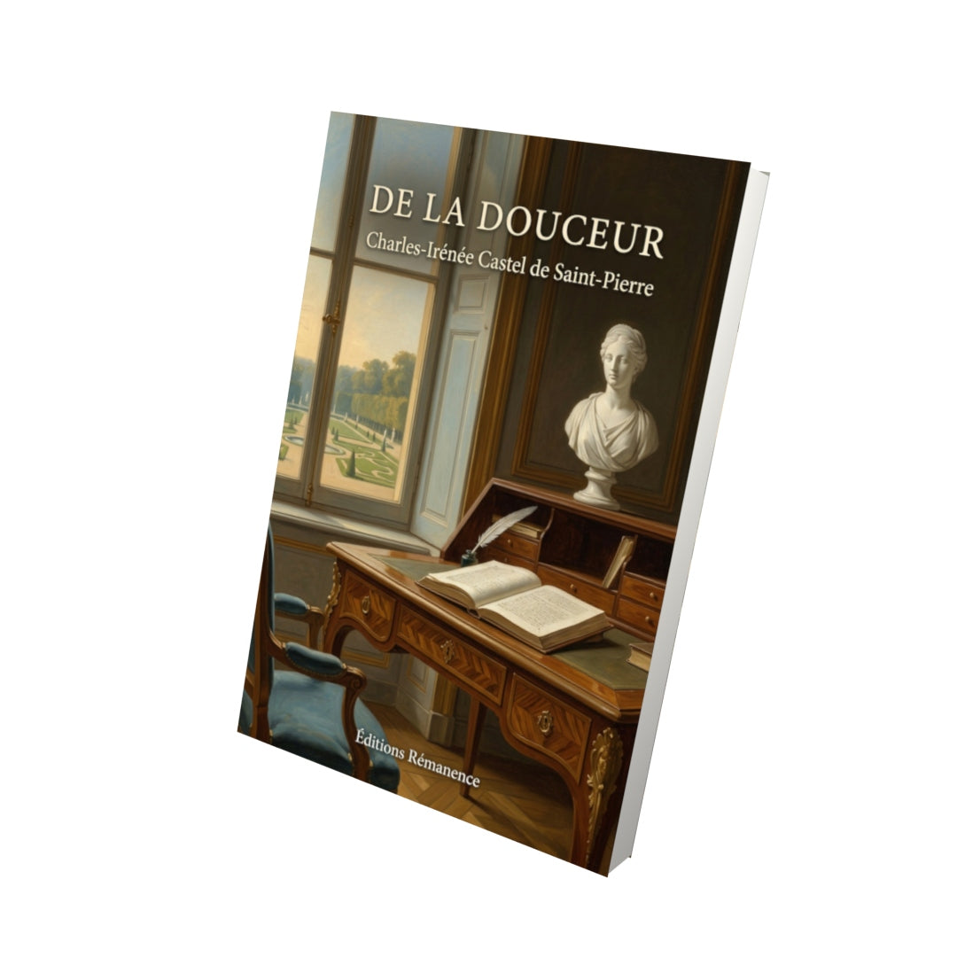 Livre De la douceur par Charles-Irénée Castel de Saint-Pierre - Vue 3D - Editions Remanence