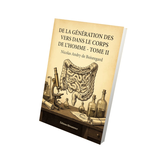 Livre De la génération des vers dans le corps de l’homme - Tome II par Nicolas Andry de Boisregard - Vue 3D - Editions Remanence