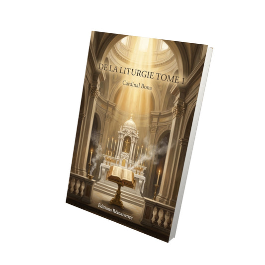 Livre De la liturgie Tome 1 - Cardinal Bona - Vue 3D - Editions Remanence