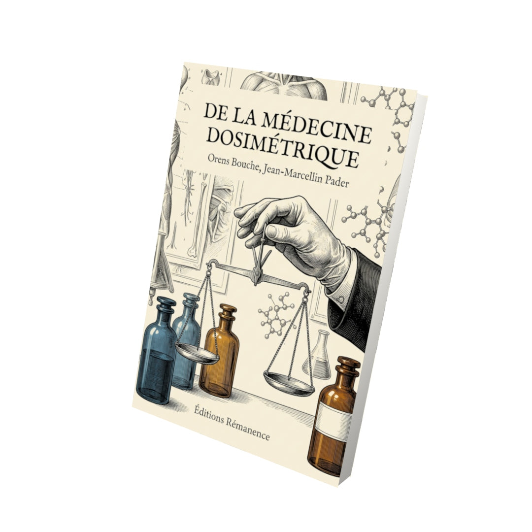 Livre De la médecine dosimétrique par Orens Bouche, Jean-Marcellin Pader - Vue 3D - Editions Remanence