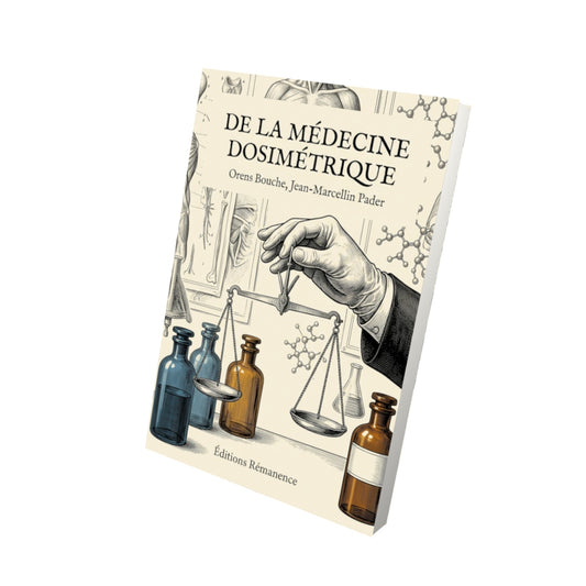 Livre De la médecine dosimétrique par Orens Bouche, Jean-Marcellin Pader - Vue 3D - Editions Remanence