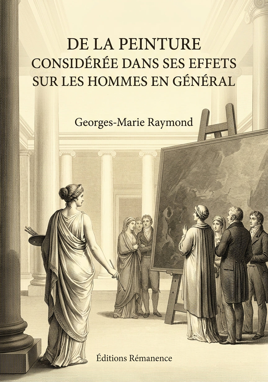 Livre De la peinture considérée dans ses effets sur les hommes en général par Georges-Marie Raymond - Couverture - Editions Remanence