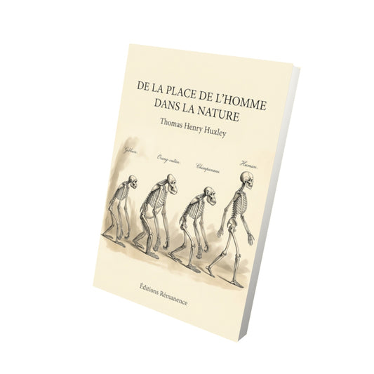 Livre De la place de l'homme dans la nature par Thomas Henry Huxley - Vue 3D - Editions Remanence