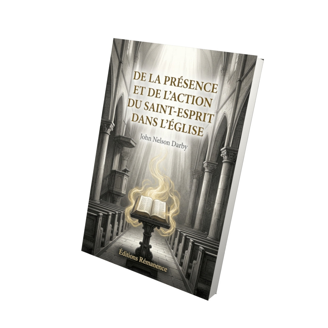 Livre De la présence et de l’action du Saint-Esprit dans l’Église par John Nelson Darby - Vue 3D - Editions Remanence