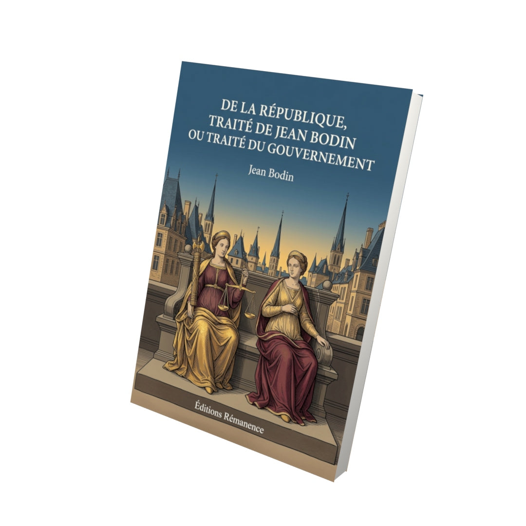 Livre De la République, traité de Jean Bodin ou traité du gouvernement par Jean Bodin - Vue 3D - Editions Remanence