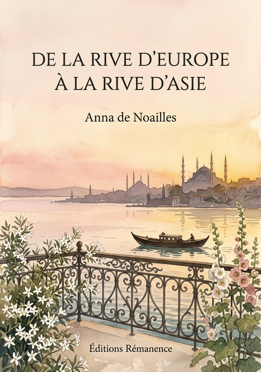 Livre De la rive d’Europe à la rive d’Asie par Anna de Noailles - Couverture - Editions Remanence
