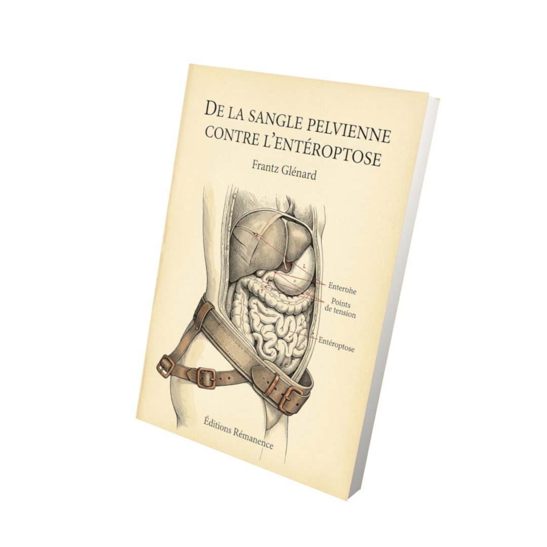 Livre De la sangle pelvienne contre l’entéroptose par Frantz Glénard - Vue 3D - Editions Remanence