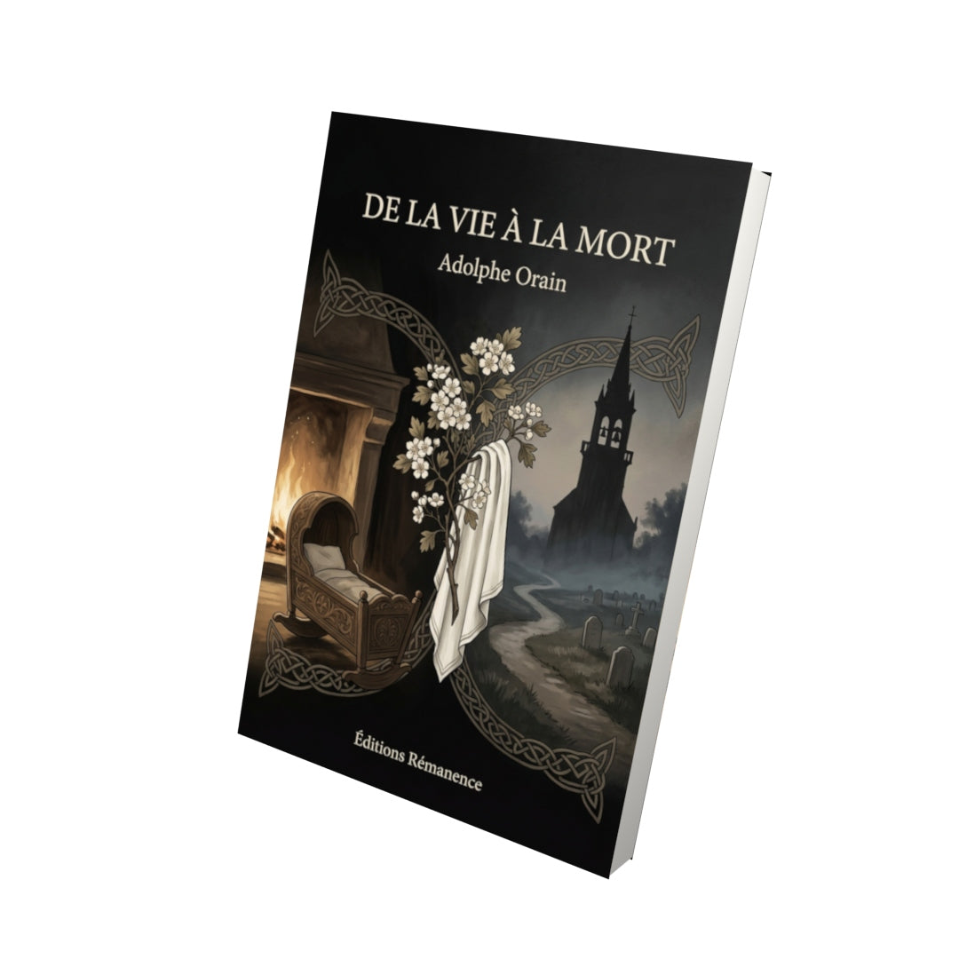 Livre De la vie à la mort par Adolphe Orain - Vue 3D - Editions Remanence