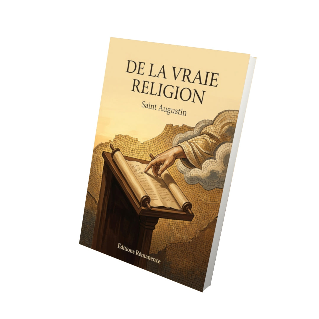 Livre De la vraie religion - Saint Augustin - Vue 3D - Editions Remanence