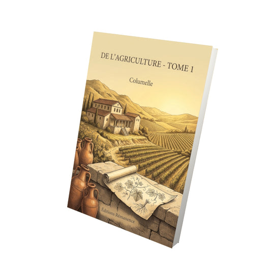 Livre De l’agriculture - Tome 1 par Columelle - Vue 3D - Editions Remanence
