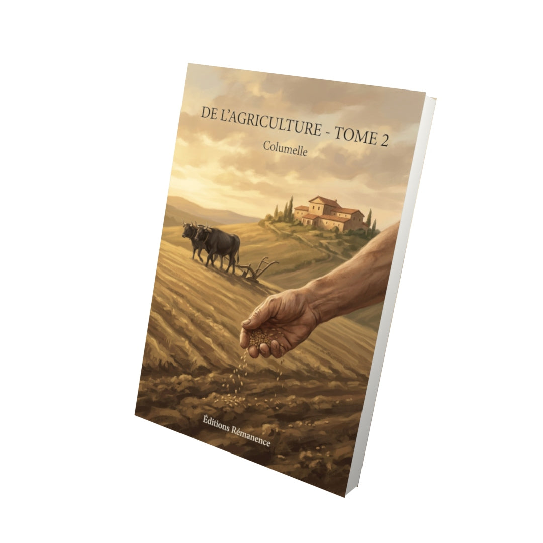 Livre De l’agriculture - Tome 2 par Columelle - Vue 3D - Editions Remanence
