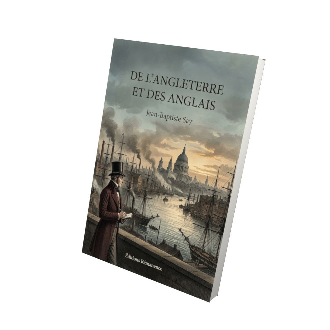 Livre De l’Angleterre et des Anglais par Jean-Baptiste Say - Vue 3D - Editions Remanence