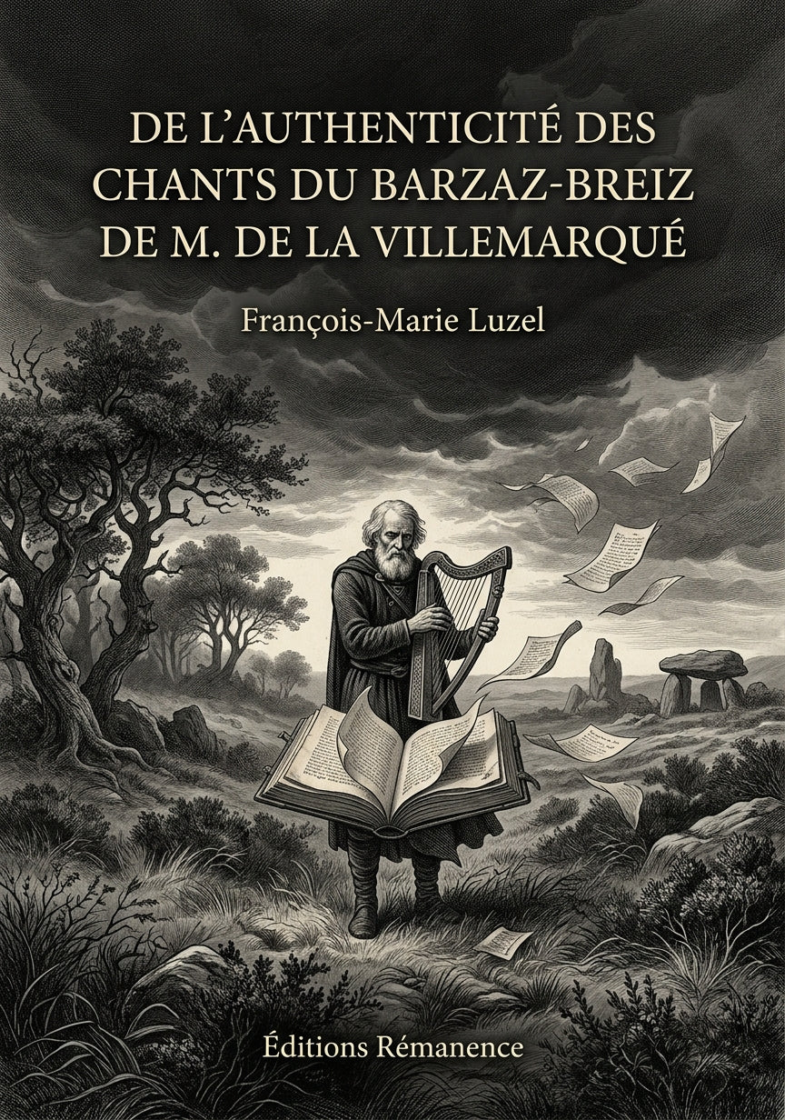 Livre De l’authenticité des chants du Barzaz-Breiz de M. de La Villemarqué par François-Marie Luzel - Couverture - Editions Remanence